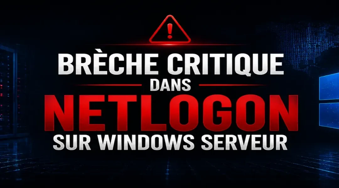 Brèche critique dans Netlogon sur Windows Serveur